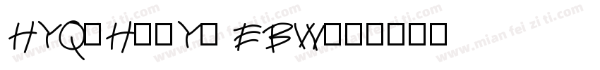 HYQiHeiY1 EBW字体转换